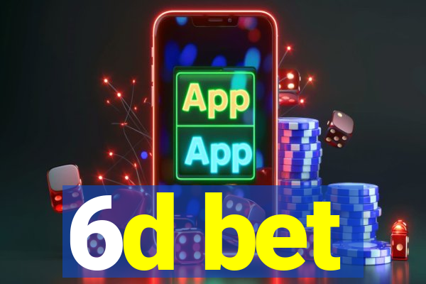 6d bet